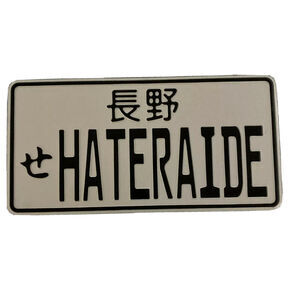 Hateraide Metal Novelty License Plate New with Japanese Writing